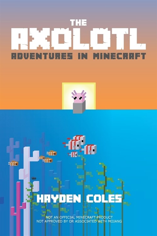 Axolotl Adventures in Minecraft (Paperback)