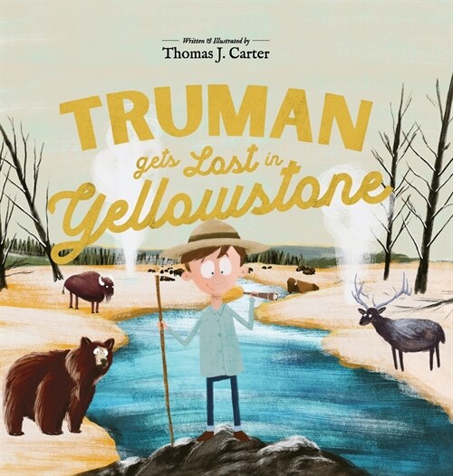Truman Gets Lost In Yellowstone (Hardcover)