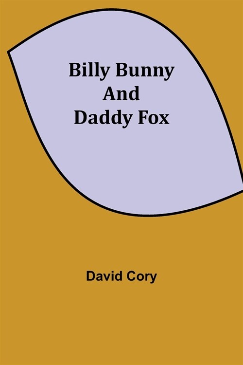 Billy Bunny and Daddy Fox (Paperback)