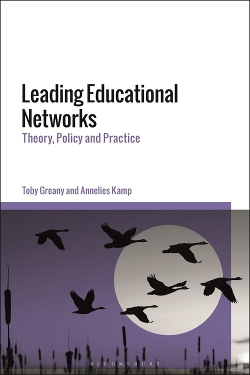 Leading Educational Networks : Theory, Policy and Practice (Hardcover)