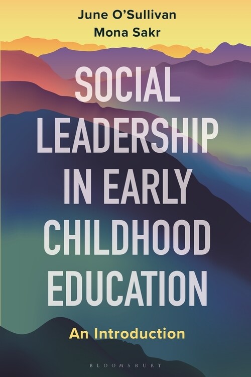 Social Leadership in Early Childhood Education and Care : An Introduction (Hardcover)