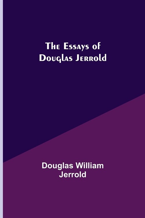 The Essays of Douglas Jerrold (Paperback)