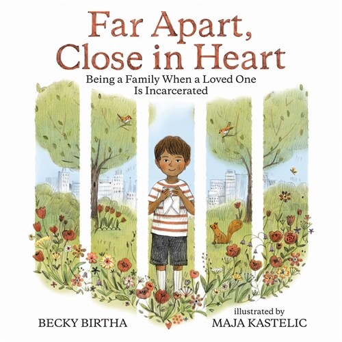 Far Apart, Close in Heart: Being a Family When a Loved One Is Incarcerated (Paperback)