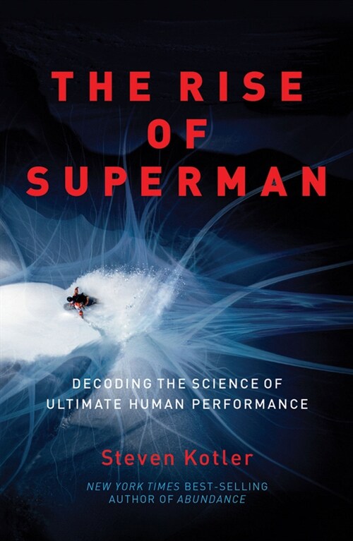 The Rise of Superman: Decoding the Science of Ultimate Human Performance (Paperback)
