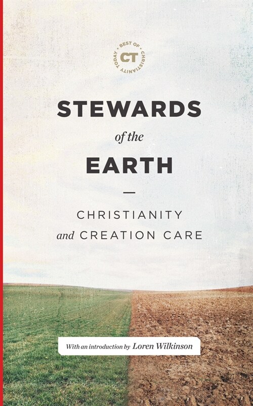 Stewards of the Earth: Christianity and Creation Care (Hardcover)
