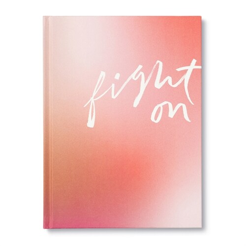 Fight on: An Encouragement Gift Book for Women (Hardcover)