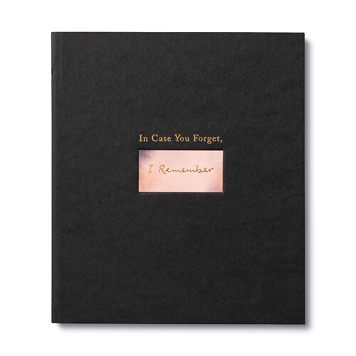 In Case You Forget, I Remember: An Encouragement Gift Book to Support a Friend During Hard Times (Hardcover)