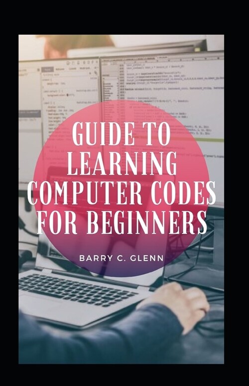 Guide To Learning Computer Codes For Beginners (Paperback)
