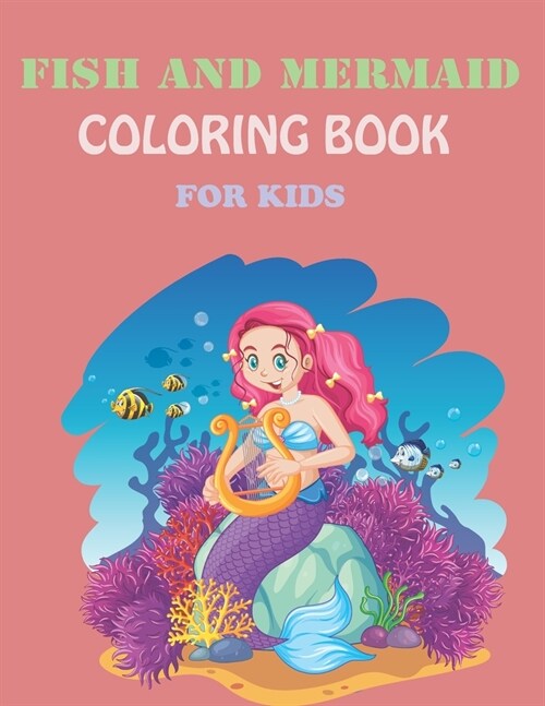 Fish & Mermaid Coloring Book For Kids (Paperback)