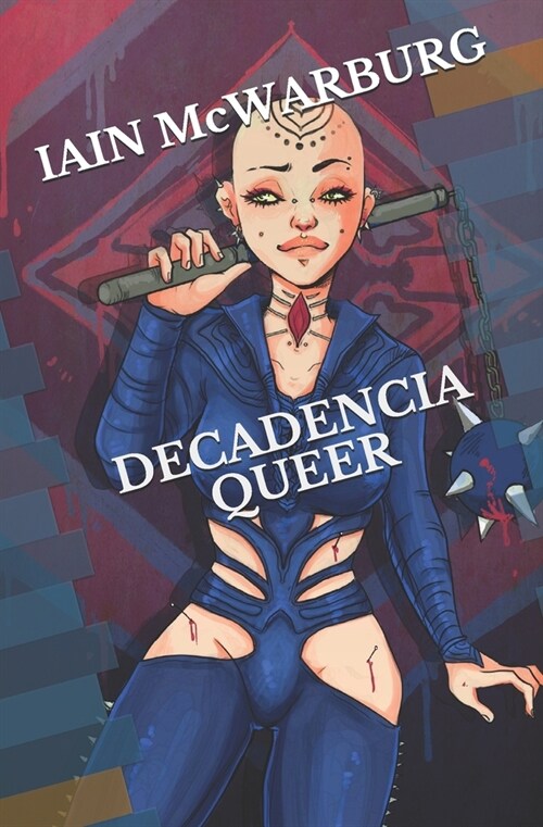 Decadencia Queer: Antolog? de Iain McWarburg (Paperback)