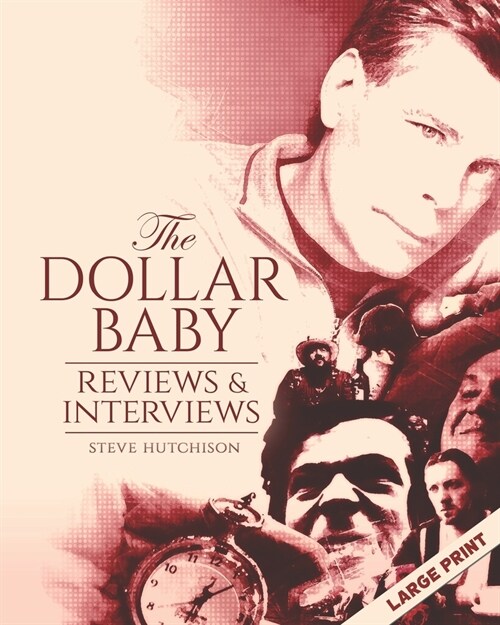 The Dollar Baby: Reviews & Interviews (Large Print) (Paperback)