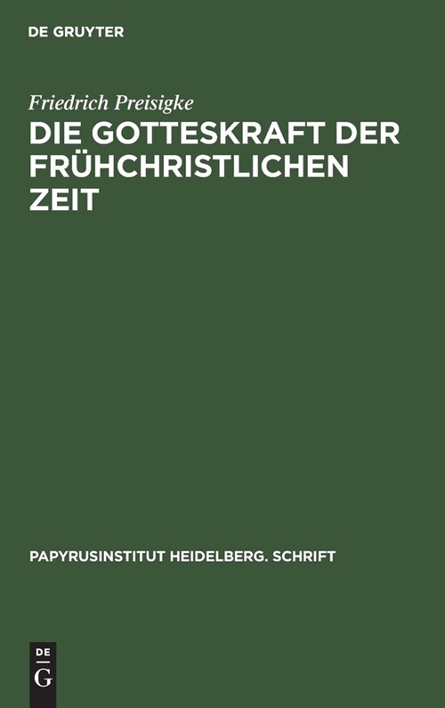 Die Gotteskraft der fr?christlichen Zeit (Hardcover, Reprint 2021)