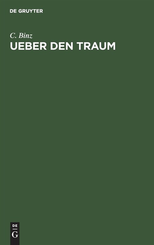 Ueber Den Traum: Nach Einem 1876 Gehaltenen ?fentlichen Vortrag (Hardcover, Reprint 2021)