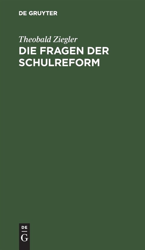 Die Fragen Der Schulreform: Zw?f Reformen (Hardcover, Reprint 2021)