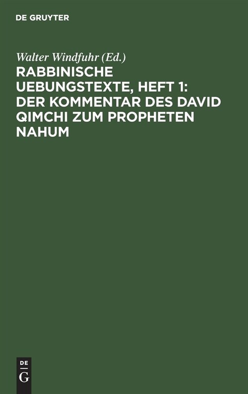 Rabbinische Uebungstexte, Heft 1: Der Kommentar des David Qimchi zum Propheten Nahum (Hardcover, Reprint 2021)