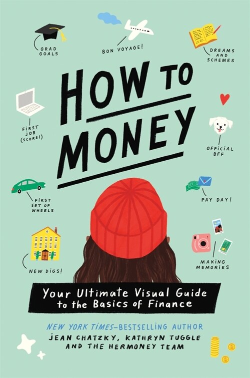 How to Money: Your Ultimate Visual Guide to the Basics of Finance (Paperback)