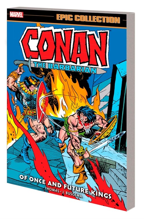 Conan the Barbarian Epic Collection: The Original Marvel Years - Of Once and Fut Ure Kings (Paperback)