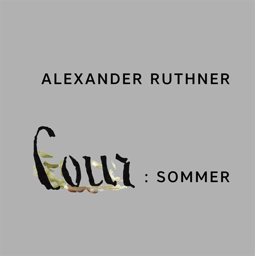 Alexander Ruthner: Cour: Summer (Hardcover)
