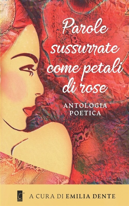 Parole sussurrate come petali di rose (Paperback)