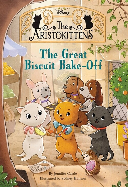 The Aristokittens #2: The Great Biscuit Bakeoff (Hardcover)