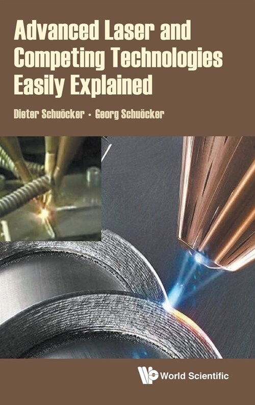 Advanced Laser and Competing Technologies Easily Explained (Hardcover)