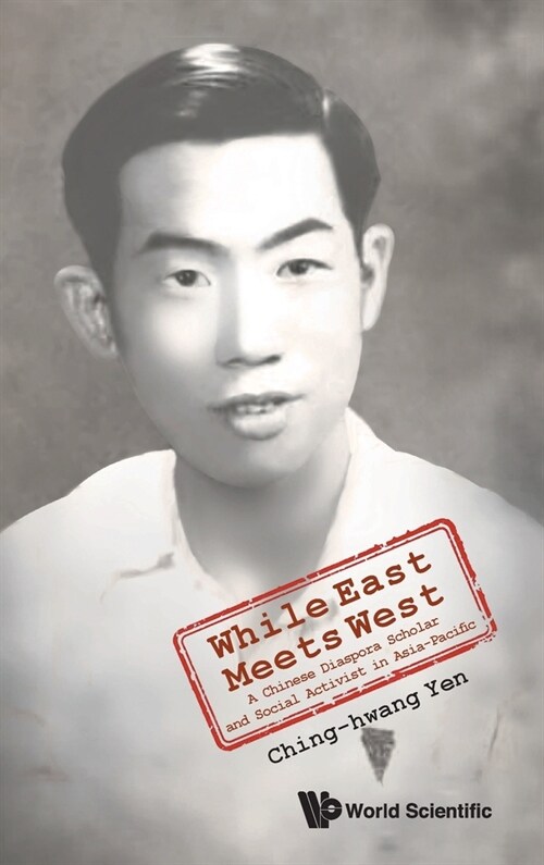 While East Meets West: A Chinese Diaspora Scholar and Social Activist in Asia-Pacific (Hardcover)