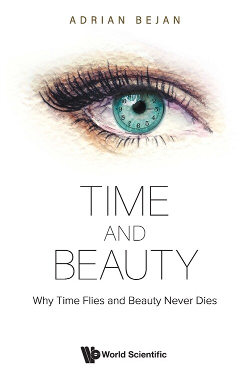 Time and Beauty: Why Time Flies and Beauty Never Dies (Paperback)