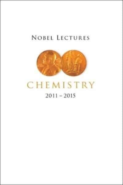 Nobel Lectures in Chemistry (2011-2015) (Paperback)