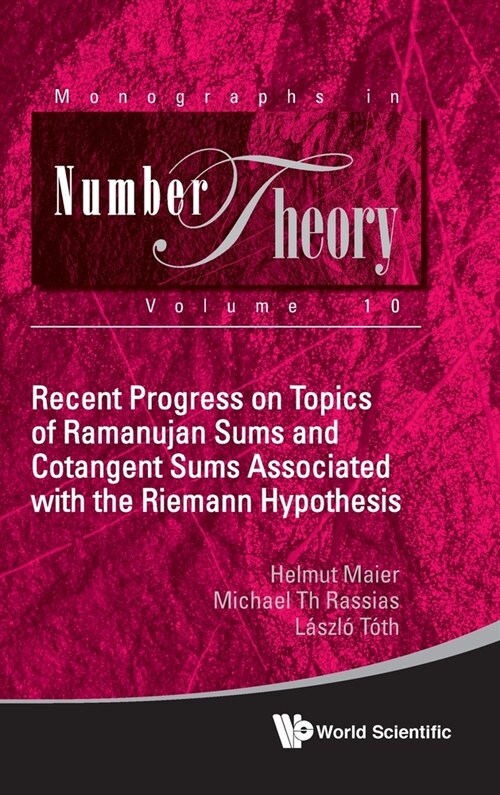 Recent Progress on Topics of Ramanujan Sums and Cotangent Sums Associated with the Riemann Hypothesis (Hardcover)