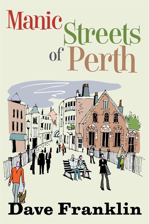 Manic Streets of Perth (Paperback)