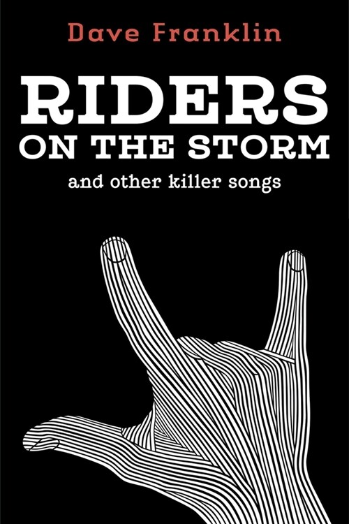 Riders on the Storm and Other Killer Songs (Paperback)