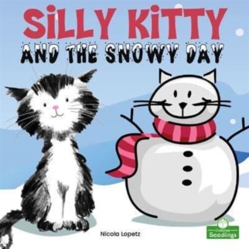 Silly Kitty and the Snowy Day (Paperback)
