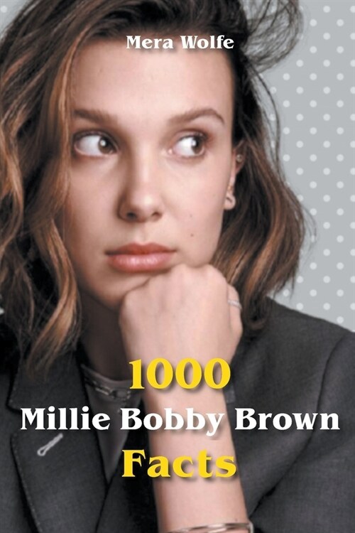 1000 Millie Bobby Brown Facts (Paperback)