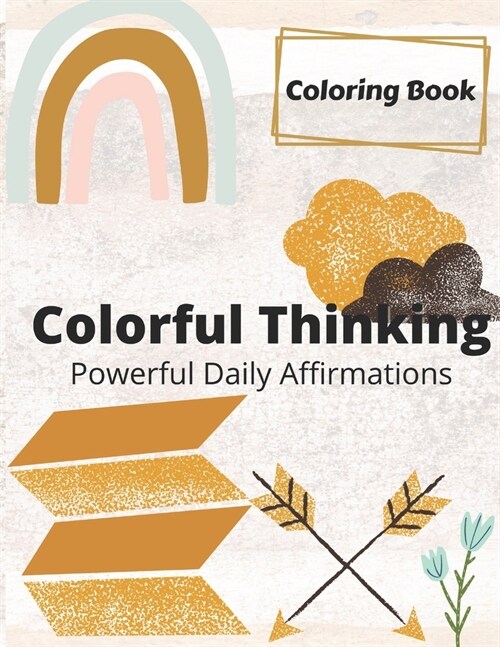 Colorful Thinking: Powerful Daily Affirmations (Paperback)