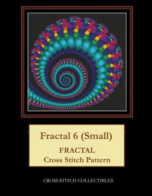 Fractal 6 (Small): Fractal Cross Stitch Pattern (Paperback)