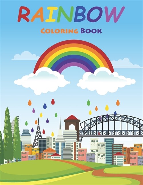 Rainbow Coloring Book: Rainbow Coloring Book for Kids ages 2-8 with Beautiful Coloring Pages (Paperback)