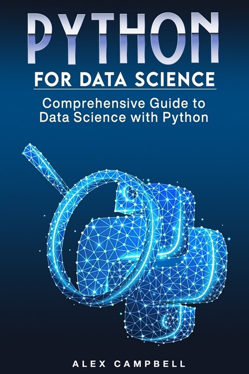 Python for Data Science: Comprehensive Guide to Data Science with Python (Paperback)