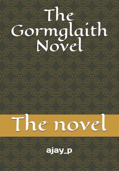The Gormglaith Novel: the novel (Paperback)
