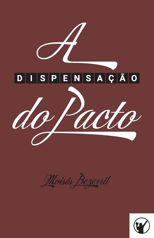 A Dispensa豫o do Pacto (Paperback)