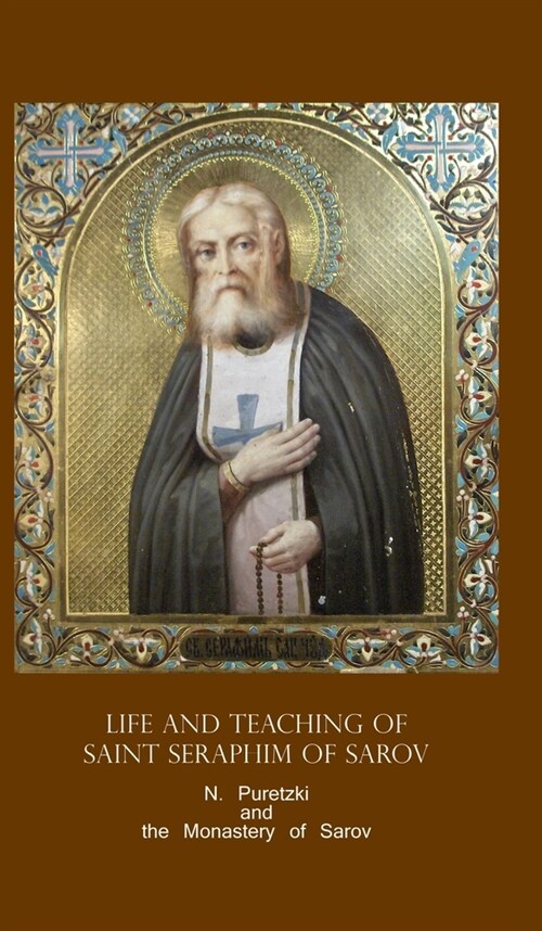 Life and Teaching of Saint Seraphim of Sarov (Hardcover)