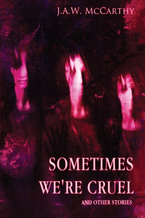 Sometimes Were Cruel and Other Stories (Paperback)