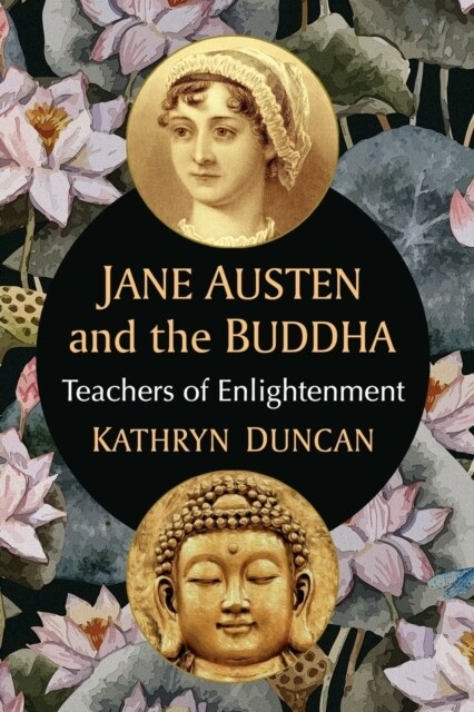 Jane Austen and the Buddha: Teachers of Enlightenment (Paperback)