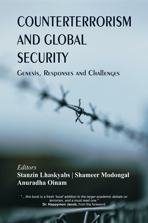 Counterterrorism and Global Security: Genesis, Responses and Challenges (Paperback)