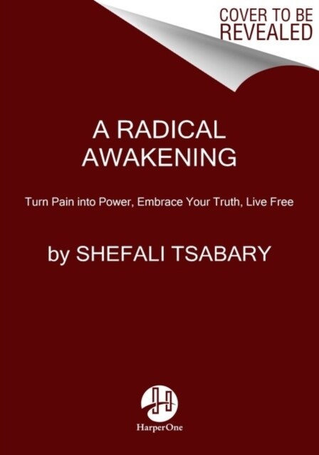 A Radical Awakening: Turn Pain Into Power, Embrace Your Truth, Live Free (Paperback)