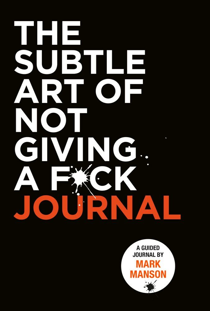 The Subtle Art of Not Giving a F*ck Journal (Paperback)