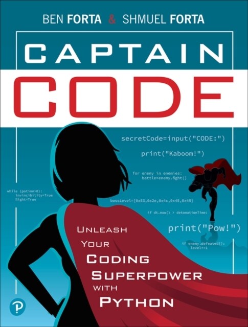 Captain Code: Unleash Your Coding Superpower with Python (Paperback)