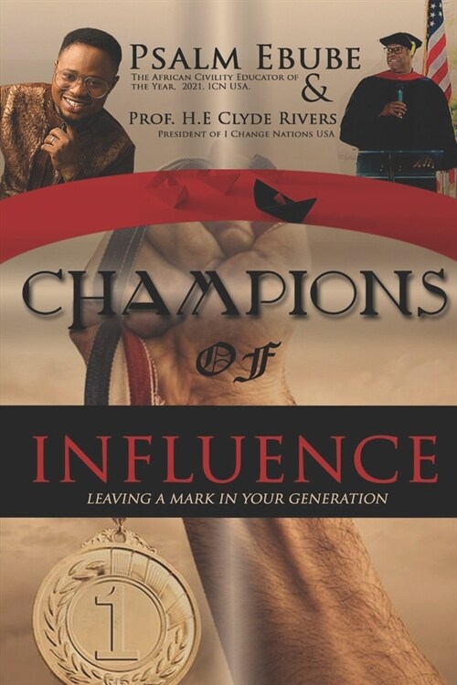 Champions of Influence: Leaving a Mark in Your Generation (Paperback)