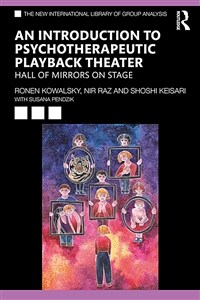 An Introduction to Psychotherapeutic Playback Theater : Hall of Mirrors on Stage (Paperback)