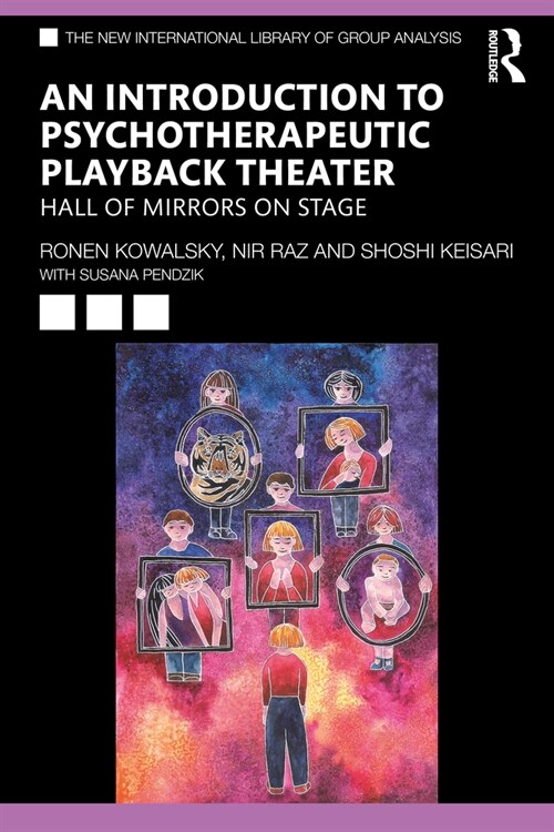 An Introduction to Psychotherapeutic Playback Theater : Hall of Mirrors on Stage (Paperback)