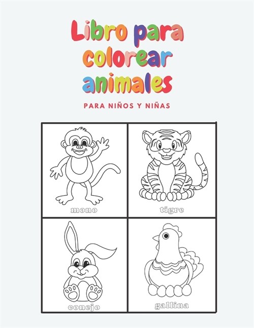 Libro para Colorear Animales para ni?s y ni?s: Para ni?s de 2 a 3 a?s, 3 a 4 a?s y 5 a 6 a?s (Paperback)